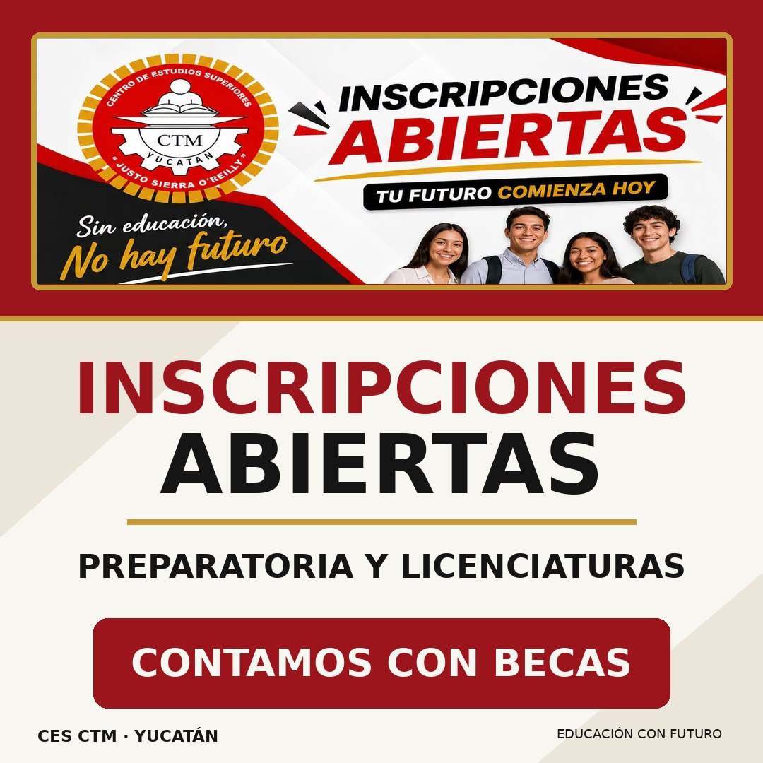 CES CTM Justo Sierra O'Reilly, inscripciones abiertas