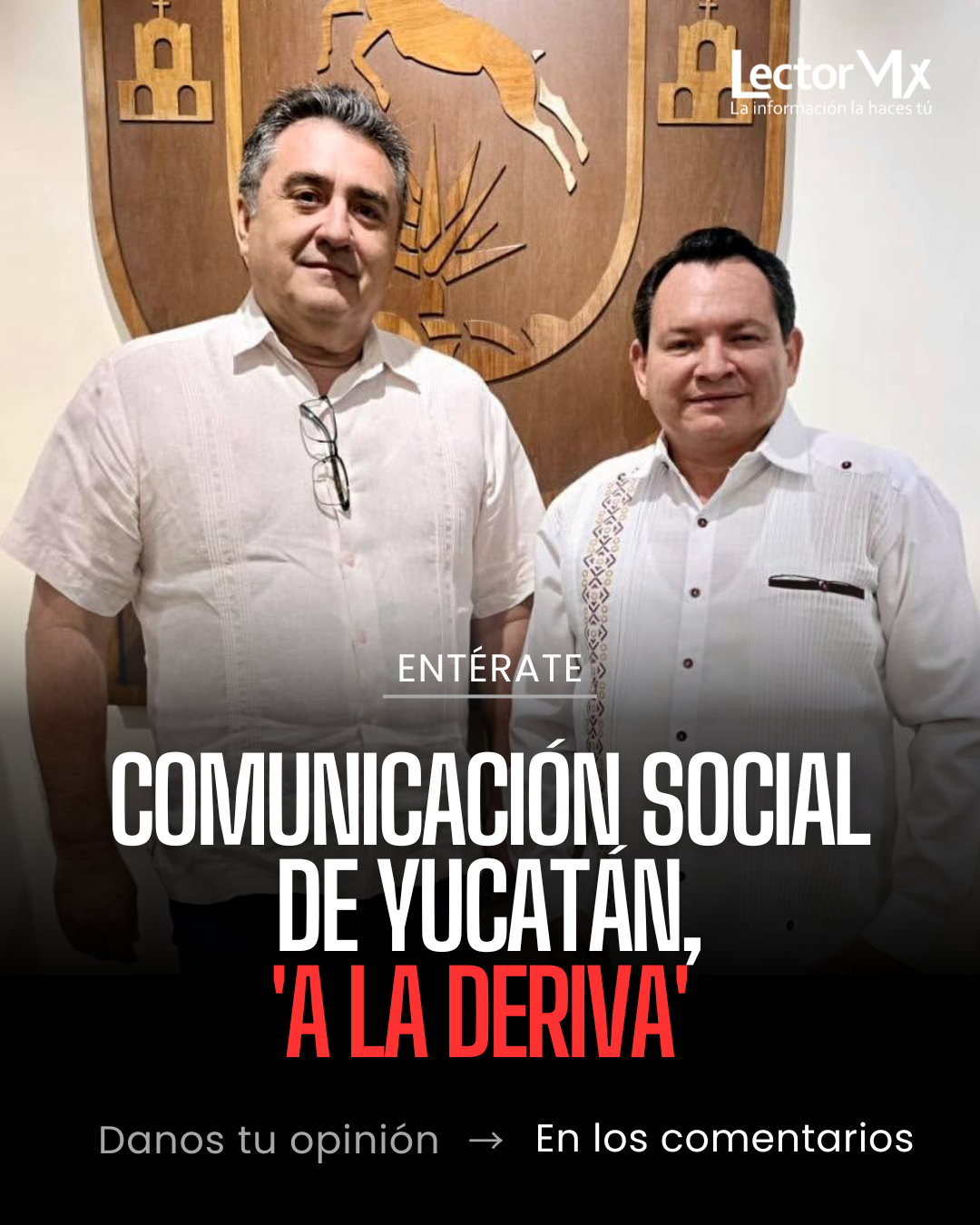 Comisión de Comunicación Social de Yucatán queda a la deriva tras la salida de Joaquín Ocampo